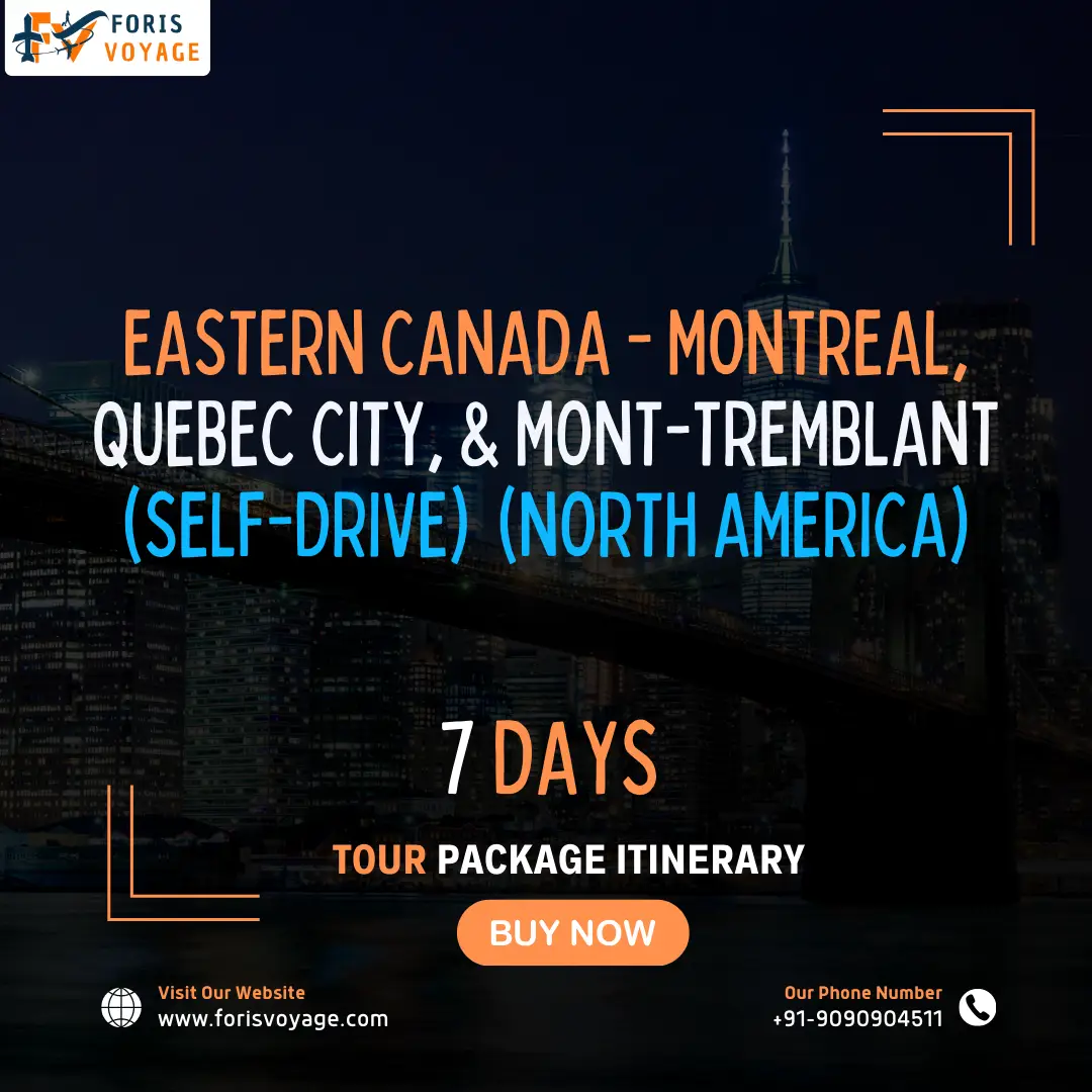 Eastern Canada – Montreal, Quebec City, & Mont-Tremblant (Self-Drive) | 7 days (North America)