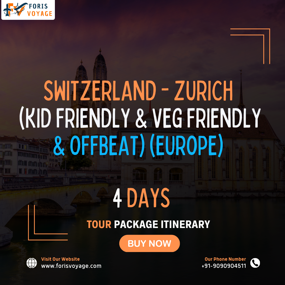Switzerland – Zurich (Kid Friendly & Veg Friendly & Offbeat) | 4 Days (Europe)