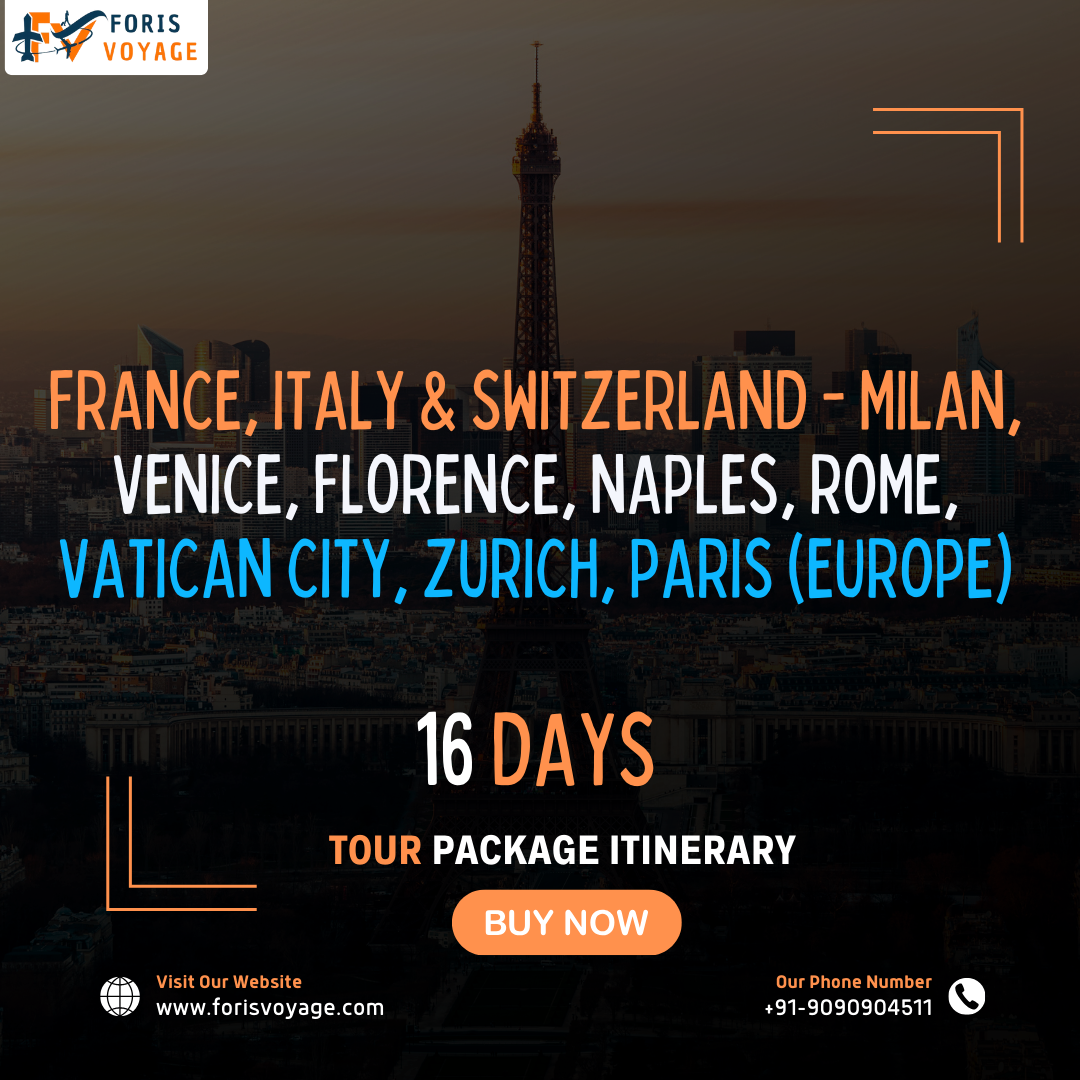 France, Italy & Switzerland – Milan, Venice, Florence, Naples, Rome, Vatican City, Zurich, Paris | 16 Days (Europe)